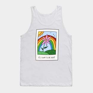 It's going to be okay Tank Top